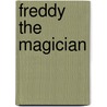 Freddy the Magician door Walter R. Brooks