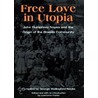 Free Love In Utopia door Lawrence Foster