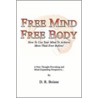 Free Mind Free Body by D.R. Boisse
