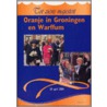 Oranje in Groningen en Warffum