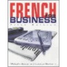 French For Business door Malcolm Bower