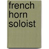 French Horn Soloist door James Ployhar