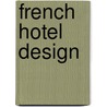 French Hotel Design by Unknown