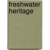 Freshwater Heritage door Maurice Smith