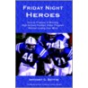 Friday Night Heroes door Anthony G. Bottini