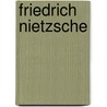 Friedrich Nietzsche door Mazzino Montinari