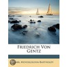 Friedrich Von Gentz door Karl Wolfgang P. Mendelssohn-Bartholdy