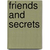 Friends And Secrets door Grace Thompson