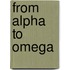 From Alpha To Omega
