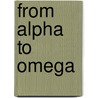 From Alpha To Omega door Rev. Doris M. Malone