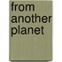 From Another Planet
