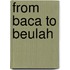 From Baca To Beulah