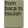 From Baca To Beulah door Jennie Smith