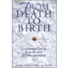 From Death To Birth door Ph.D. Tigunait Pandit Rajmani