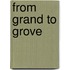 From Grand To Grove