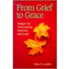 From Grief to Grace door Helen Reichert Lambin