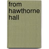 From Hawthorne Hall door William Lyman Johnson