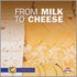 From Milk To Cheese