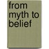 From Myth to Belief