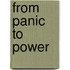From Panic to Power