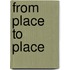 From Place To Place