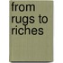 From Rugs to Riches