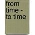 From Time - to Time