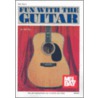 Fun with the Guitar by Mel Bay