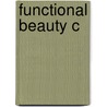 Functional Beauty C door Glenn Parsons