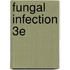 Fungal Infection 3e