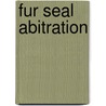 Fur Seal Abitration door Arbitration Bering Sea Trib