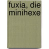 Fuxia, die Minihexe by Paul van Loon