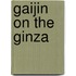 Gaijin On The Ginza