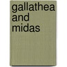 Gallathea And Midas door Lyly John