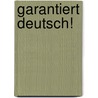 Garantiert deutsch! door Thomas Baumann