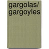 Gargolas/ Gargoyles door Susan Pesznecker