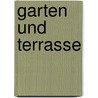 Garten und Terrasse door Gisela Keil