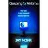 Gasping For Airtime door Jay Mohr