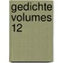 Gedichte Volumes 12