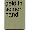 Geld in seiner Hand door Aldo Colombi