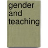 Gender and Teaching by Sheila Riddell