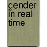 Gender in Real Time by Kath Weston