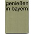 Genießen in Bayern