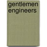 Gentlemen Engineers door Richard White