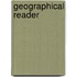 Geographical Reader