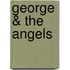 George & the Angels