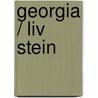 Georgia / Liv Stein door Nino Haratischwili