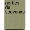 Gerbes de Souvenirs by A.C. Dugas