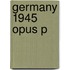 Germany 1945 Opus P