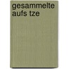 Gesammelte Aufs Tze by Albert Eberhard Friedrich Sch�Ffle